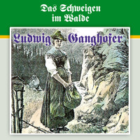 Ludwig  Ganghofer. Ludwig Ganghofer, Folge 3: Das Schweigen im Walde