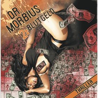 Markus Auge. Dr. Morbius, Folge 2: Blutgeld