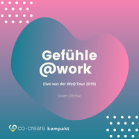 . Gef?hle@work (live von der WeQ Tour 2019)