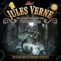 . Jules Verne, Die neuen Abenteuer des Phileas Fogg, Folge 22: Die Gasse der fl?sternden Schatten