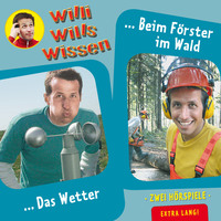 . Willi wills wissen, Folge 10: Das Wetter / Beim F?rster im Wald