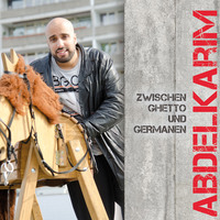 Abdelkarim. Zwischen Ghetto und Germanen