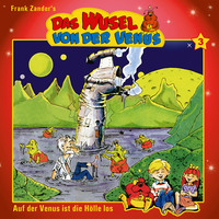 Frank Zander. Das Wusel von der Venus, Folge 3: Auf der Venus ist die H?lle los
