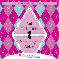 Val  McDermid. Jane Austens Northanger Abbey (Gek?rzt)