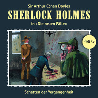 . Sherlock Holmes, Die neuen F?lle, Fall 37: Schatten der Vergangenheit