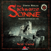 . Die schwarze Sonne, Folge 13: Nedr Gwind