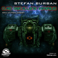 Stefan Burban. Schattenlegion - Das gefallene Imperium, Band 4 (ungek?rzt)