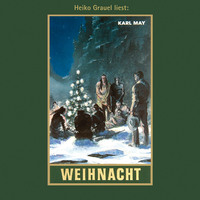 Karl May. Weihnacht - Karl Mays Gesammelte Werke, Band 24 (Ungek?rzte Lesung)