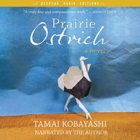 Tamai Kobayashi. Prairie Ostrich (Unabridged)