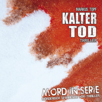 . Mord in Serie, Folge 6: Kalter Tod