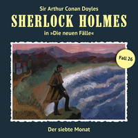 . Sherlock Holmes, Die neuen F?lle, Fall 26: Der siebte Monat