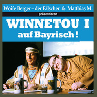 Wolfgang Berger. Winnetou I auf Bayrisch (ungek?rzte Lesung)