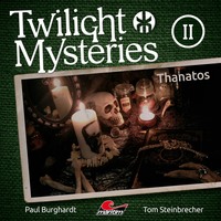Paul Burghardt. Twilight Mysteries, Die neuen Folgen, Folge 2: Thanatos