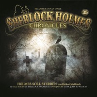 Heiko Grie?bach. Sherlock Holmes Chronicles, Folge 35: Holmes soll sterben