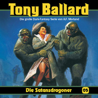 . Tony Ballard, Folge 5: Die Satansdragoner