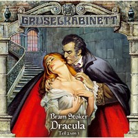Брэм Стокер. Gruselkabinett, Folge 18: Dracula (Folge 2 von 3)