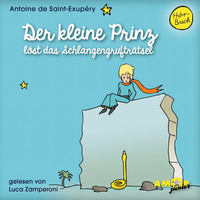 . Der kleine Prinz l?st das Schlangengruftr?tsel - Der kleine Prinz, Band 12 (Ungek?rzt)