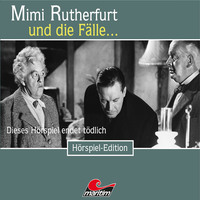. Mimi Rutherfurt, Folge 42: Dieses H?rspiel endet t?dlich