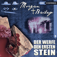 . Morgan & Bailey, Folge 9: Der werfe den ersten Stein