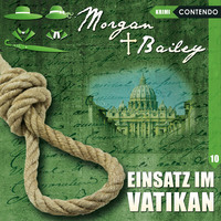 . Morgan & Bailey, Folge 10: Einsatz im Vatikan