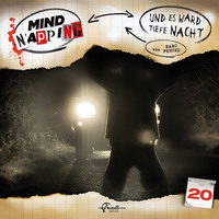 . MindNapping, Folge 20: Und es ward tiefe Nacht