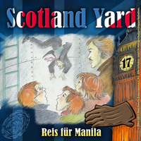 Wolfgang Pauls. Scotland Yard, Folge 17: Reis f?r Manila