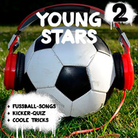 . Young Stars - Fussball-Songs + Kicker-Quiz + coole Tricks 2