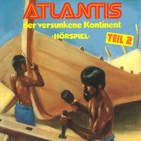 . Atlantis der versunkene Kontinent, Folge 2