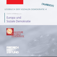 Friedrich Ebert Stiftung. Lesebuch der Sozialen Demokratie, Band 4: Europa und Soziale Demokratie