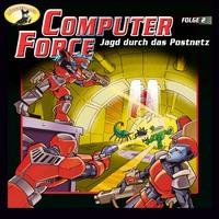 Andreas C?mmerer. Computer Force, Folge 2: Jagd durch das Postnetz