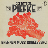 Patrick Holtheuer. Gestatten, Piefke, Folge 1: Brennen muss Babelsberg