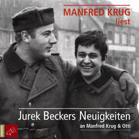 Jurek  Becker. Jurek Beckers Neuigkeiten an Manfred Krug & Otti (Ungek?rzt)