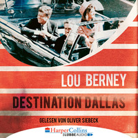 Lou Berney. Destination Dallas (Ungek?rzt)