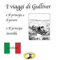 . M?rchen auf Italienisch, I viaggi di Gulliver / Il principe e il povero / Il principe invisibile