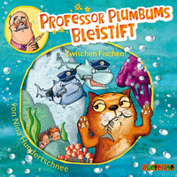 Nina Hundertschnee. Professor Plumbums Bleistift - Zwischen Fischen!