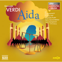 Giuseppe Verdi. Aida - Oper erz?hlt als H?rspiel mit Musik