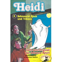 . Heidi, Folge 4: Sehnsucht, Spuk und Tr?nen