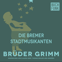 Br?der Grimm. Die Bremer Stadtmusikanten