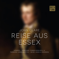 John Clare. Reise aus Essex
