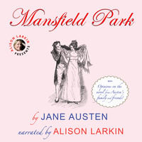 Джейн Остин. Mansfield Park - With Opinions on the Novel from Austen's Family and Friends (Unabridged)