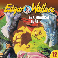 . Edgar Wallace, Folge 12: Das indische Tuch
