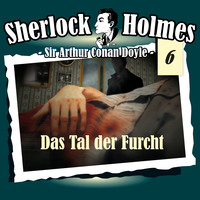 Артур Конан Дойл. Sherlock Holmes, Die Originale, Fall 6: Das Tal der Furcht