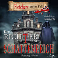 Rudolf Otto Sch?fer. Fletcher, 1: Der Richter aus dem Schattenreich
