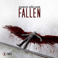 Marco G?llner. Fallen, Folge 1: Paris