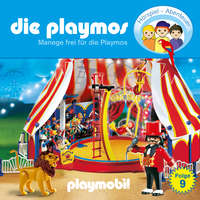 . Die Playmos - Das Original Playmobil H?rspiel, Folge 9: Manege frei f?r die Playmos