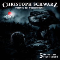 Otto Joachim. Christoph Schwarz, Folge 5: Horror am Teufelstisch