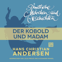 . H. C. Andersen: S?mtliche M?rchen und Geschichten, Der Kobold und Madam