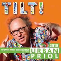 Urban Priol. Urban Priol, Tilt! - Der Jahresr?ckblick 2015