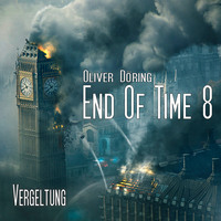 . End of Time, Folge 8: Vergeltung (Oliver D?ring Signature Edition)