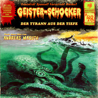 . Geister-Schocker, Folge 48: Der Tyrann aus der Tiefe